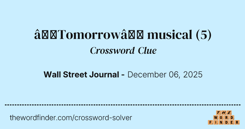 “Tomorrow” musical crossword clue image