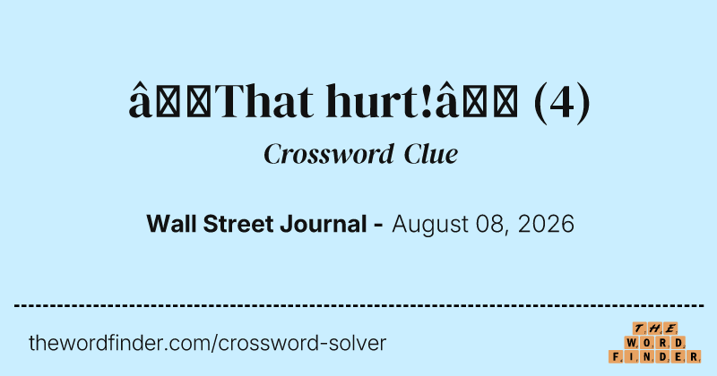 “That hurt!” crossword clue image