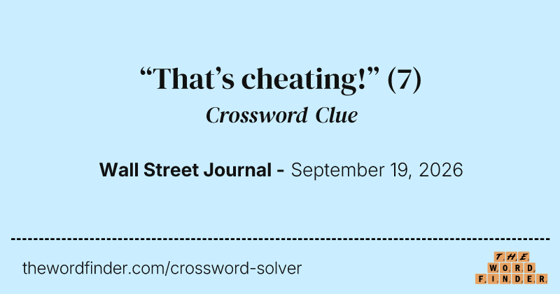 “That’s cheating!” crossword clue image