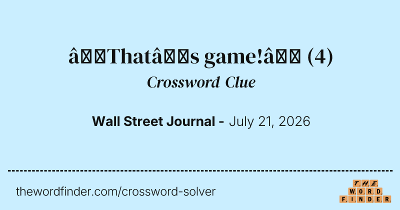 “That’s game!” crossword clue image