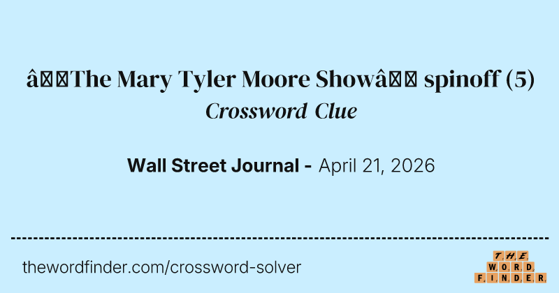 “The Mary Tyler Moore Show” spinoff crossword clue image