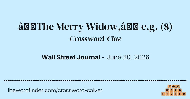 “The Merry Widow,” e.g. crossword clue image