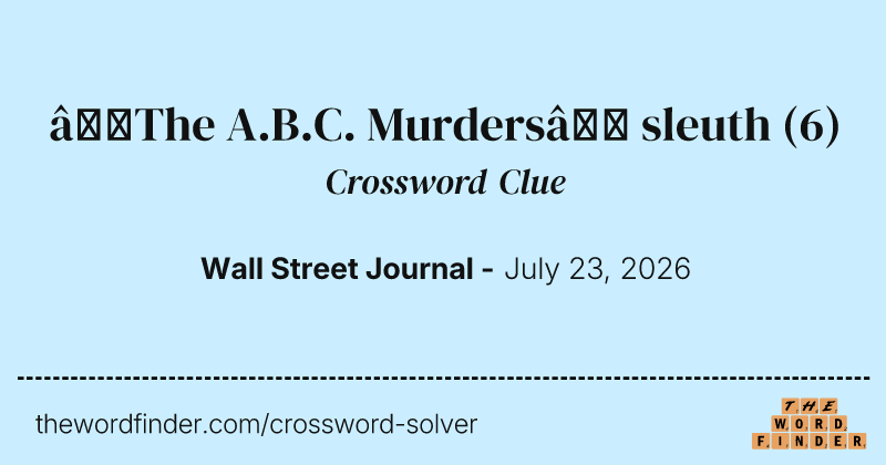“The A.B.C. Murders” sleuth crossword clue image