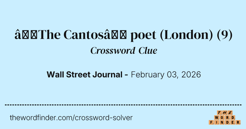 “The Cantos” poet (London) crossword clue image