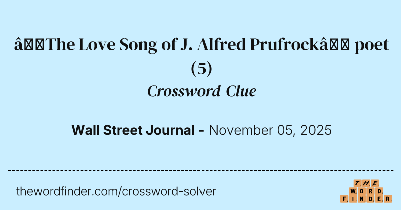 “The Love Song of J. Alfred Prufrock” poet crossword clue image