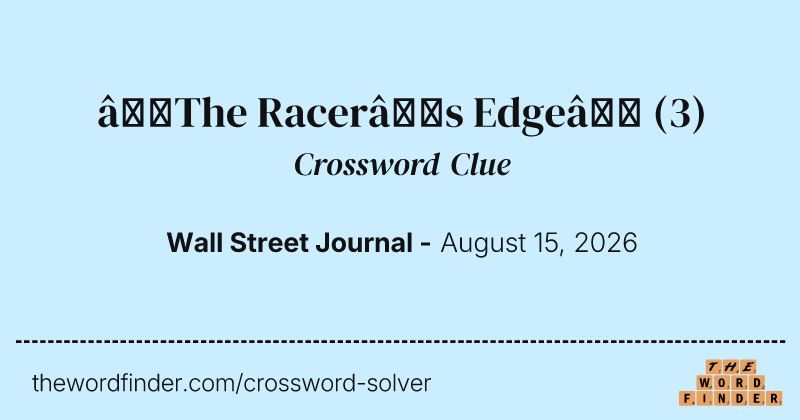 “The Racer’s Edge” crossword clue image