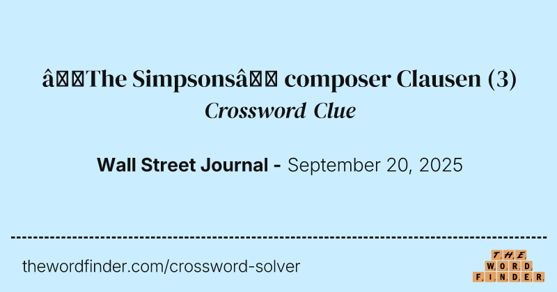 “The Simpsons” composer Clausen crossword clue image