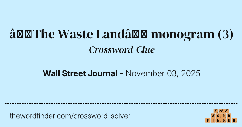 “The Waste Land” monogram crossword clue image