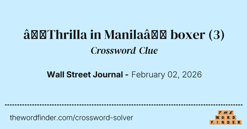 “Thrilla in Manila” boxer crossword clue image