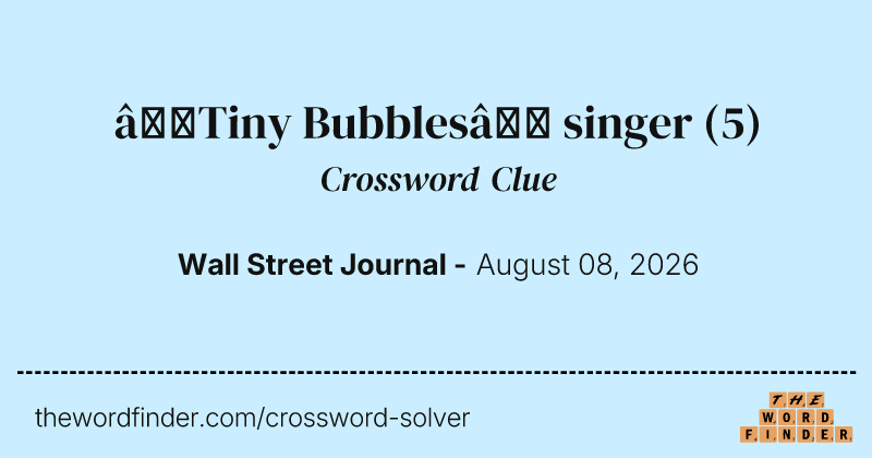 “Tiny Bubbles” singer crossword clue image