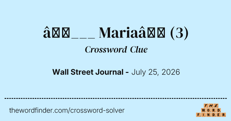 “___ Maria” crossword clue image