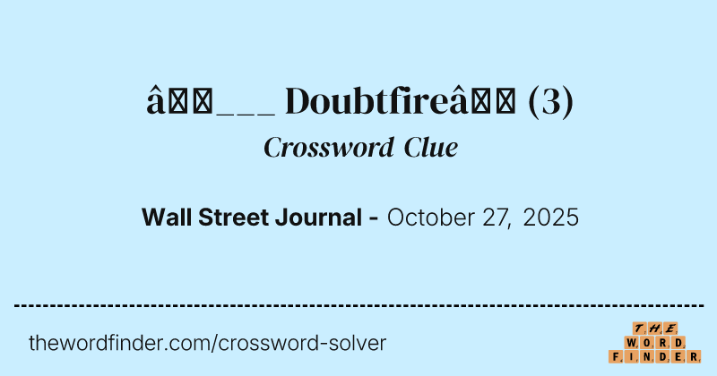 “___ Doubtfire” crossword clue image