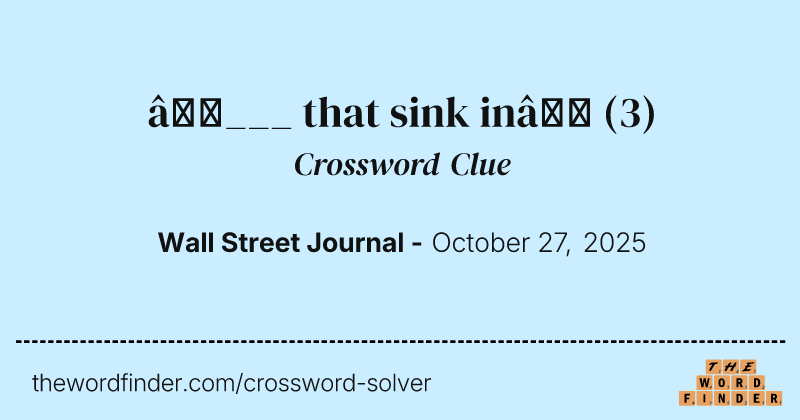 “___ that sink in” crossword clue image