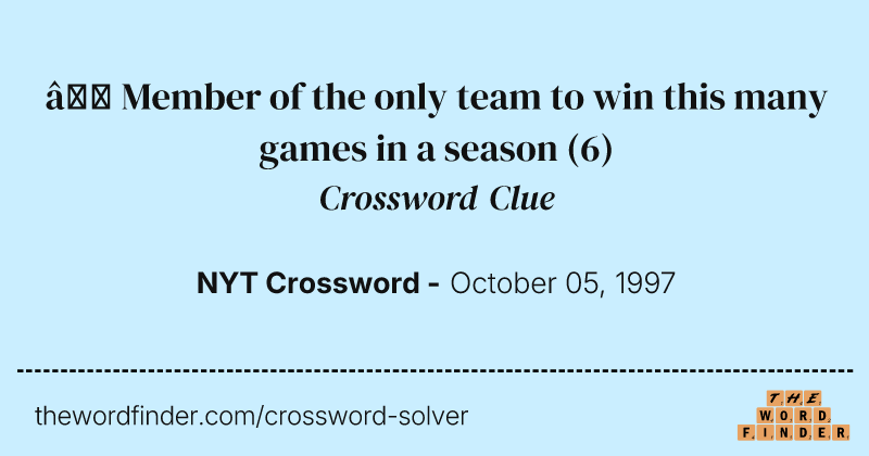 ← Member of the only team to win this many games in a season crossword clue image