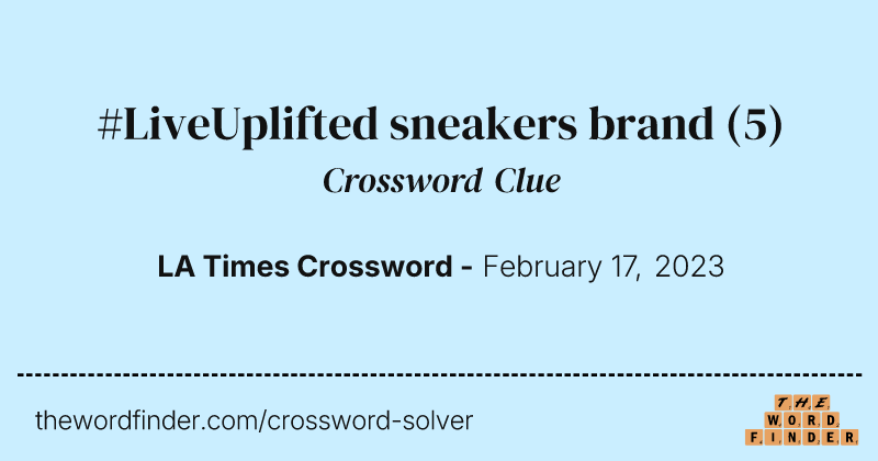 #LiveUplifted sneakers brand crossword clue image
