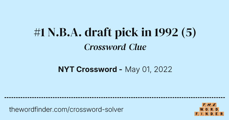 #1 N.B.A. draft pick in 1992 crossword clue image