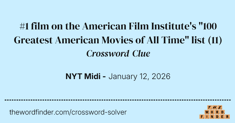 #1 film on the American Film Institute's "100 Greatest American Movies of All Time" list crossword clue image