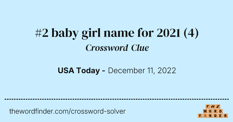#2 baby girl name for 2021 crossword clue image