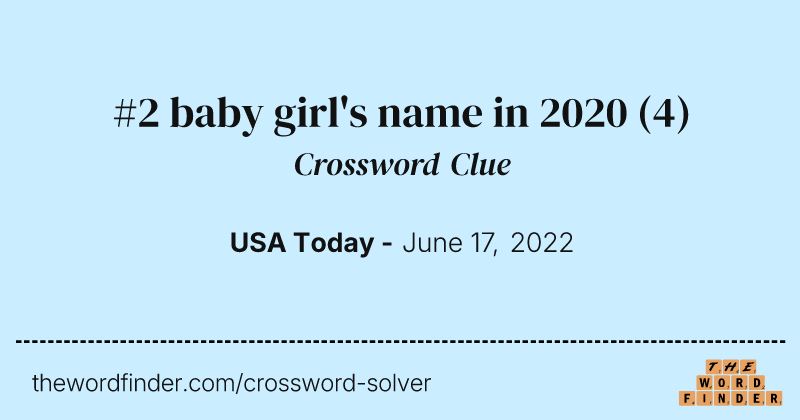 #2 baby girl's name in 2020 crossword clue image