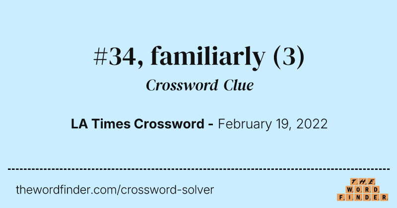 #34, familiarly crossword clue image