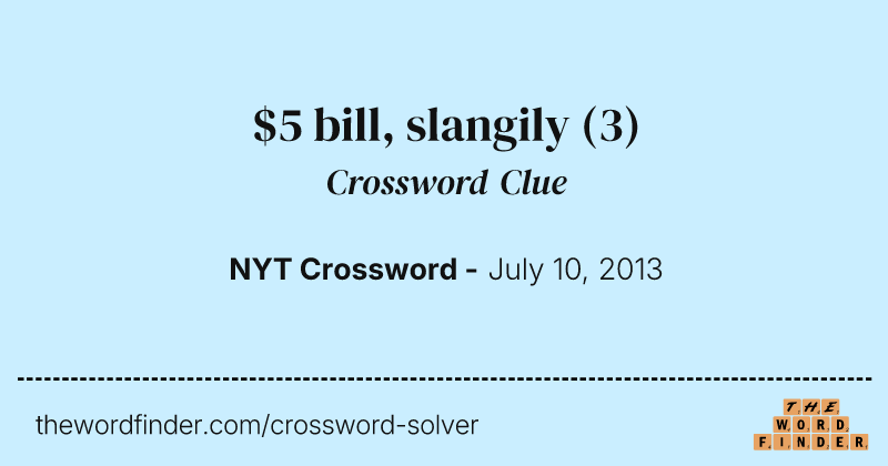 $5 bill, slangily crossword clue image