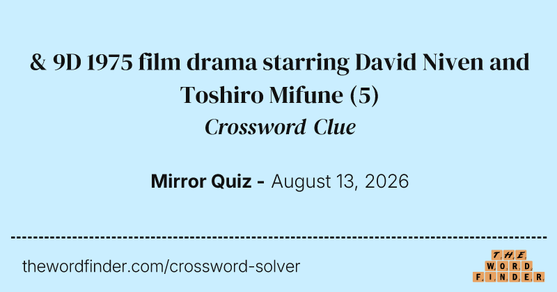 & 9D 1975 film drama starring David Niven and Toshiro Mifune crossword clue image