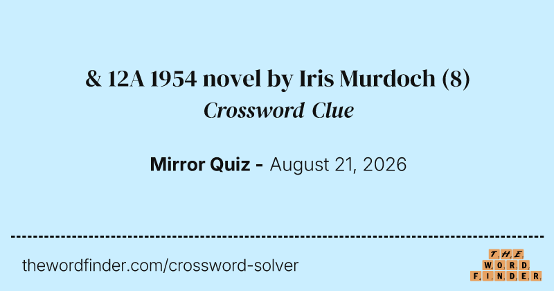 & 12A 1954 novel by Iris Murdoch crossword clue image