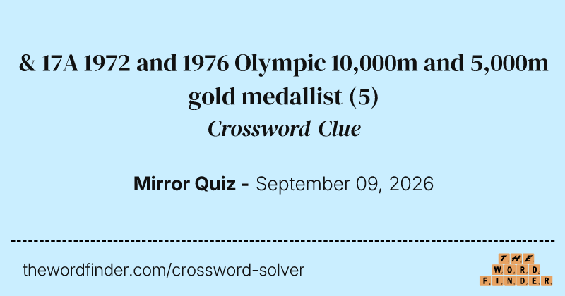 & 17A 1972 and 1976 Olympic 10,000m and 5,000m gold medallist crossword clue image