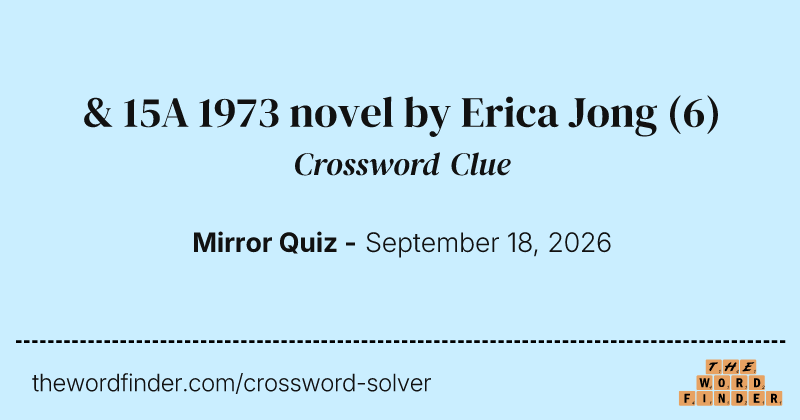 & 15A 1973 novel by Erica Jong crossword clue image