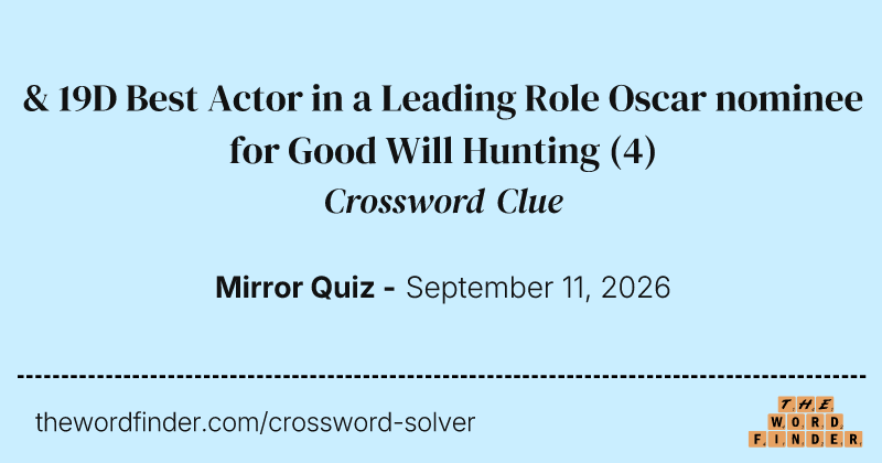 & 19D Best Actor in a Leading Role Oscar nominee for Good Will Hunting crossword clue image