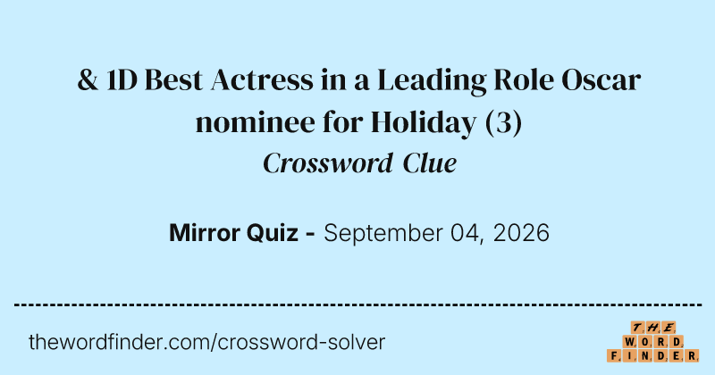 & 1D Best Actress in a Leading Role Oscar nominee for Holiday crossword clue image