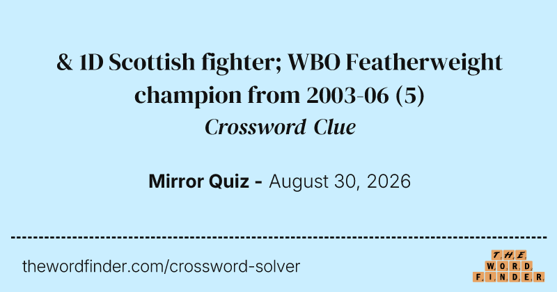 & 1D Scottish fighter; WBO Featherweight champion from 2003-06 crossword clue image