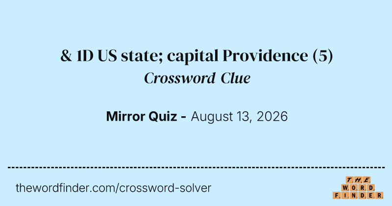 & 1D US state; capital Providence crossword clue image