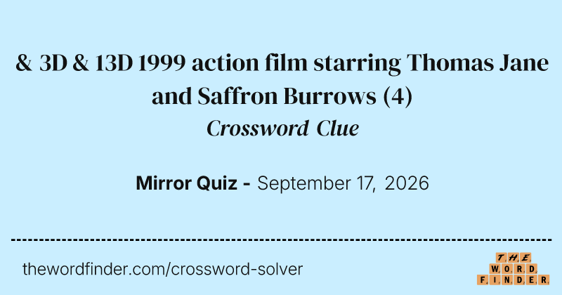 & 3D & 13D 1999 action film starring Thomas Jane and Saffron Burrows crossword clue image