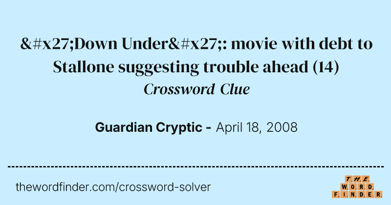 'Down Under': movie with debt to Stallone suggesting trouble ahead crossword clue image