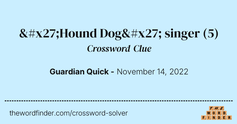 'Hound Dog' singer crossword clue image