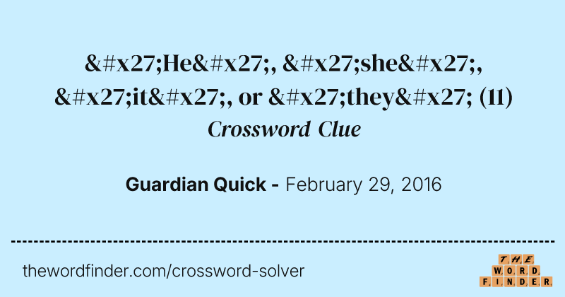 'He', 'she', 'it', or 'they' crossword clue image