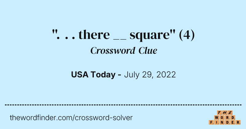 ''. . . there __ square'' crossword clue image