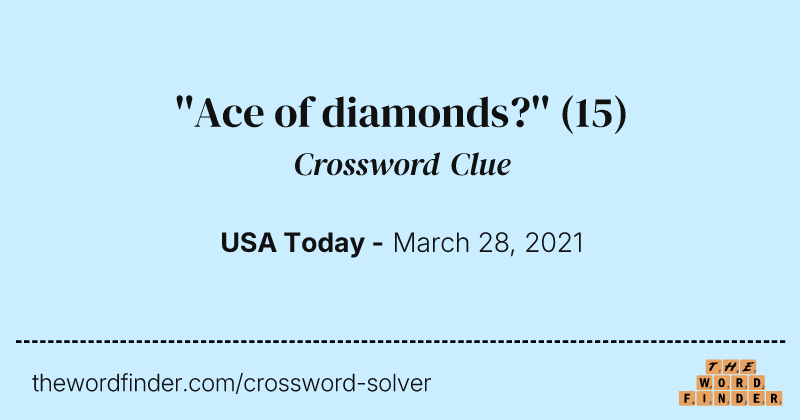 ''Ace of diamonds?'' crossword clue image