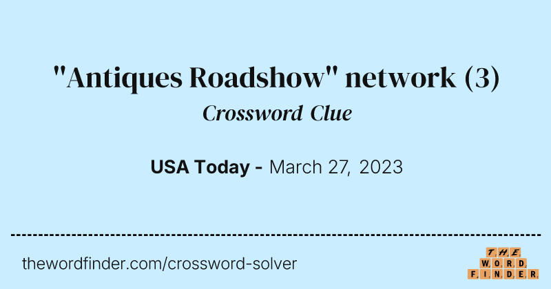 ''Antiques Roadshow'' network crossword clue image