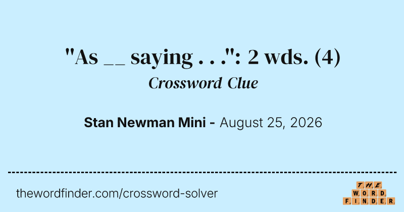 ''As __ saying . . .'': 2 wds. crossword clue image