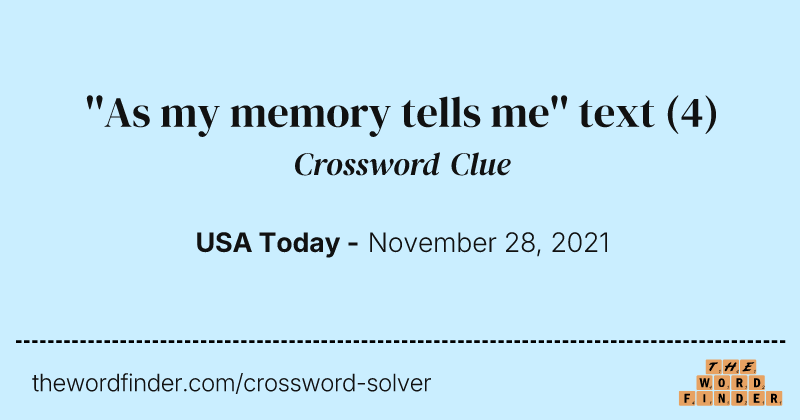 ''As my memory tells me'' text crossword clue image