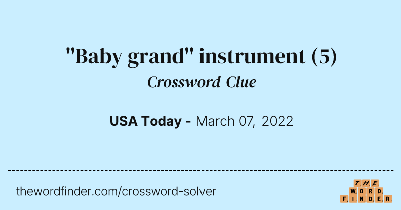 ''Baby grand'' instrument crossword clue image