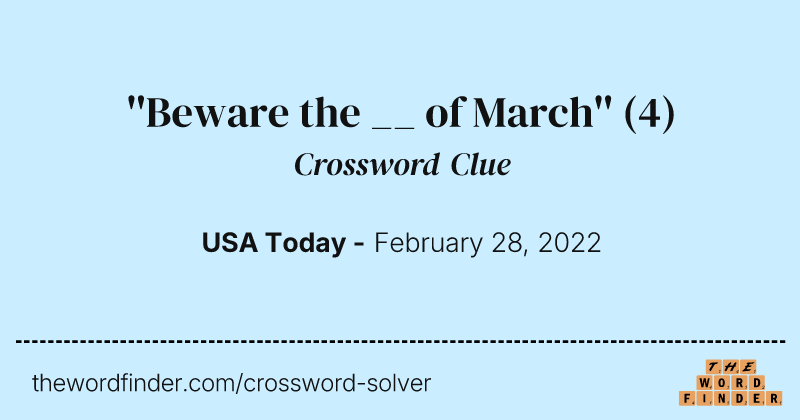 ''Beware the __ of March'' crossword clue image