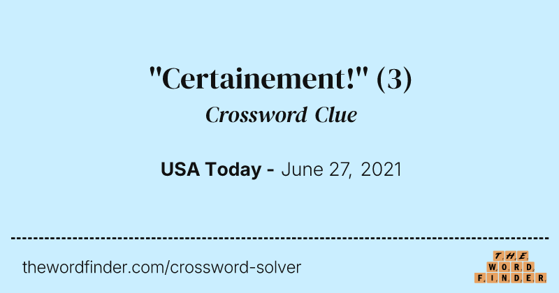 ''Certainement!'' crossword clue image