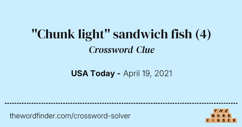 ''Chunk light'' sandwich fish crossword clue image