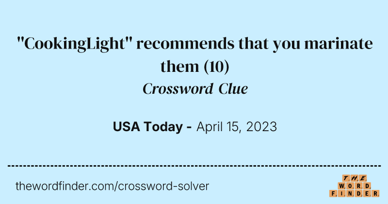 ''CookingLight'' recommends that you marinate them crossword clue image