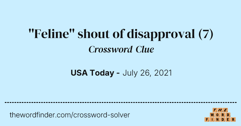 ''Feline'' shout of disapproval crossword clue image