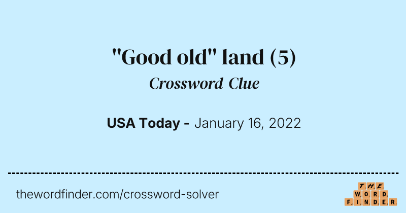 ''Good old'' land crossword clue image