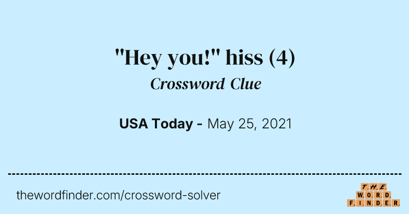 ''Hey you!'' hiss crossword clue image